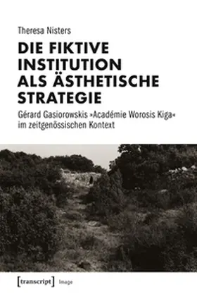 Nisters |  Die fiktive Institution als ästhetische Strategie | Buch |  Sack Fachmedien