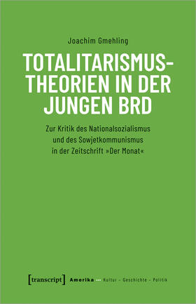Gmehling |  Totalitarismustheorien in der jungen BRD | Buch |  Sack Fachmedien