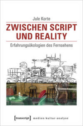 Korte |  Korte, J: Zwischen Script und Reality | Buch |  Sack Fachmedien