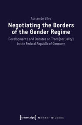 de Silva |  Negotiating the Borders of the Gender Regime | Buch |  Sack Fachmedien
