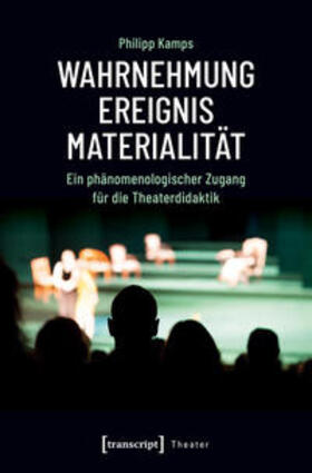 Kamps |  Wahrnehmung - Ereignis - Materialität | Buch |  Sack Fachmedien