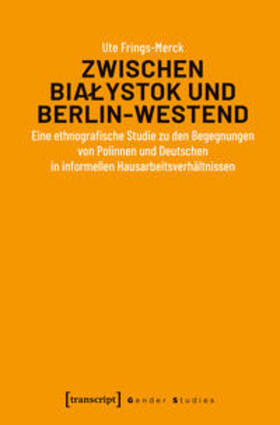 Frings-Merck |  Zwischen Bialystok und Berlin-Westend | Buch |  Sack Fachmedien