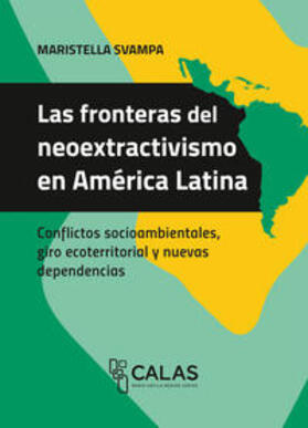 Svampa |  Las fronteras del neoextractivismo en América Latina | Buch |  Sack Fachmedien