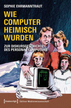 Ehrmanntraut |  Wie Computer heimisch wurden | Buch |  Sack Fachmedien