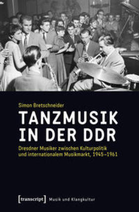 Bretschneider |  Tanzmusik in der DDR | Buch |  Sack Fachmedien