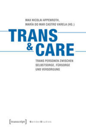 Appenroth / Castro Varela |  Trans & Care | Buch |  Sack Fachmedien