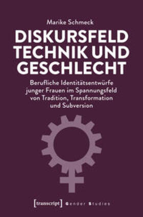 Schmeck |  Diskursfeld Technik und Geschlecht | Buch |  Sack Fachmedien