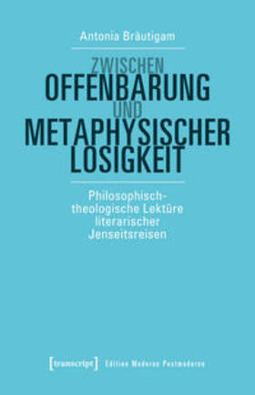 Bräutigam |  Zwischen Offenbarung und metaphysischer Losigkeit | Buch |  Sack Fachmedien