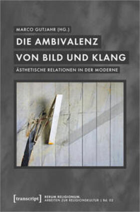 Gutjahr |  Die Ambivalenz von Bild und Klang | Buch |  Sack Fachmedien