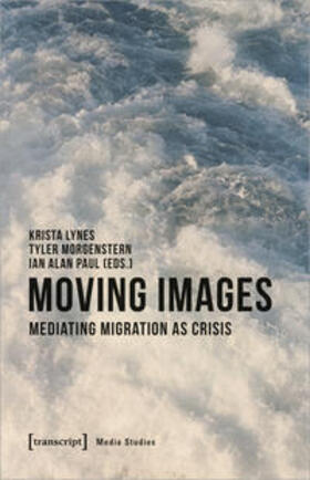 Lynes / Morgenstern / Paul |  Moving Images | Buch |  Sack Fachmedien