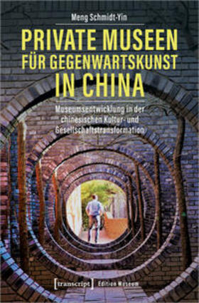 Schmidt-Yin |  Private Museen für Gegenwartskunst in China | Buch |  Sack Fachmedien