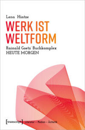 Hintze |  Werk ist Weltform | Buch |  Sack Fachmedien