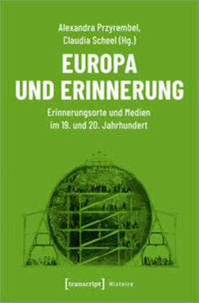 Przyrembel / Scheel |  Europa und Erinnerung | Buch |  Sack Fachmedien