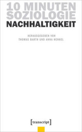 Barth / Henkel |  10 Minuten Soziologie: Nachhaltigkeit | Buch |  Sack Fachmedien