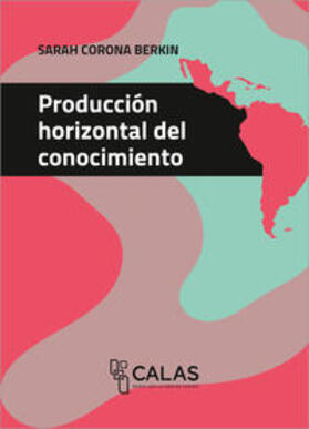 Corona Berkin |  La producción horizontal del conocimiento | Buch |  Sack Fachmedien