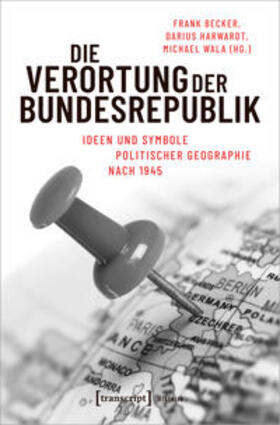 Becker / Harwardt / Wala |  Verortung der Bundesrepublik | Buch |  Sack Fachmedien