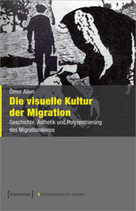 Alkin / Alkin | Alkin, Ö: Die visuelle Kultur der Migration | Buch | 978-3-8376-5036-5 | sack.de