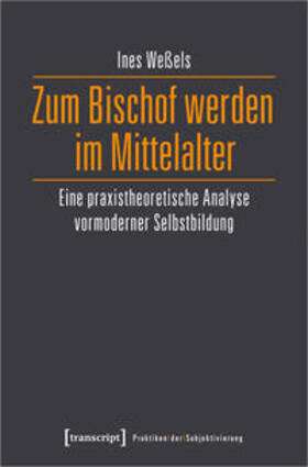 Weßels |  Zum Bischof werden im Mittelalter | Buch |  Sack Fachmedien