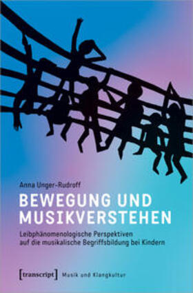 Unger-Rudroff |  Bewegung und Musikverstehen | Buch |  Sack Fachmedien