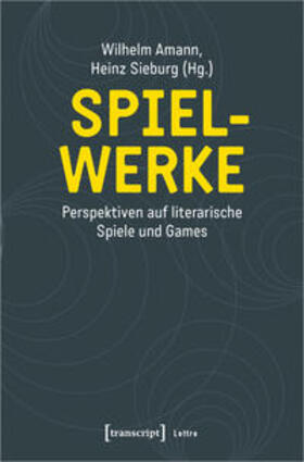Amann / Sieburg |  Spiel-Werke | Buch |  Sack Fachmedien