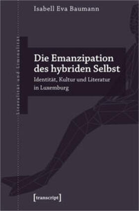 Baumann |  Die Emanzipation des hybriden Selbst | Buch |  Sack Fachmedien