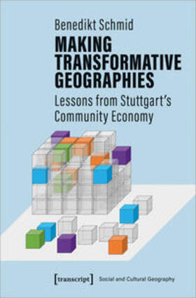 Schmid |  Schmid, B: Making Transformative Geographies | Buch |  Sack Fachmedien