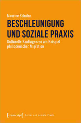 Schulze |  Schulze, M: Beschleunigung und soziale Praxis | Buch |  Sack Fachmedien