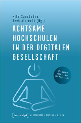Sandbothe / Albrecht |  Achtsame Hochschulen in der digitalen Gesellschaft | Buch |  Sack Fachmedien