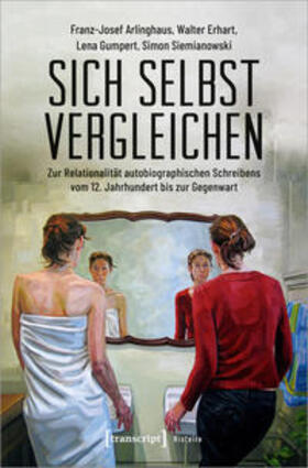 Arlinghaus / Erhart / Gumpert | Sich selbst vergleichen | Buch | 978-3-8376-5200-0 | sack.de