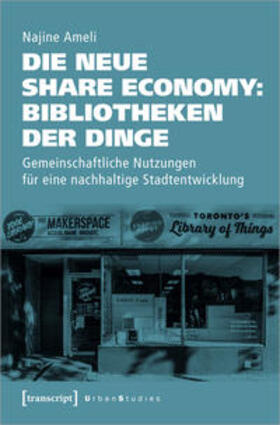 Ameli |  Die neue Share Economy: Bibliotheken der Dinge | Buch |  Sack Fachmedien