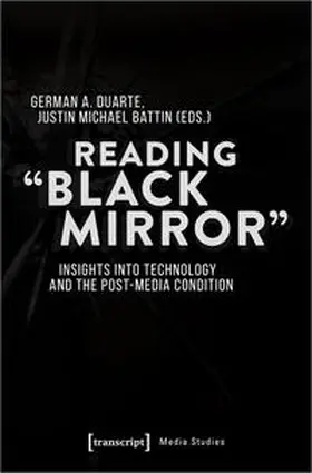 Duarte / Battin |  Reading »Black Mirror« | Buch |  Sack Fachmedien