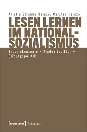 Straube-Heinze / Heinze |  Lesen lernen im Nationalsozialismus | Buch |  Sack Fachmedien