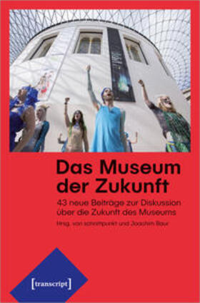Baur / schnittpunkt |  Das Museum der Zukunft | Buch |  Sack Fachmedien