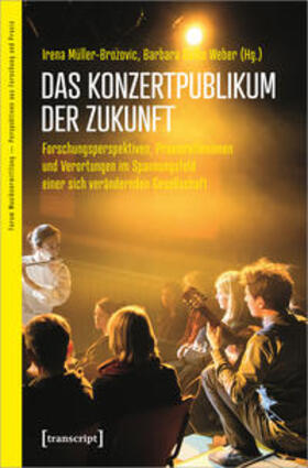 Müller-Brozovic / Weber |  Konzertpublikum der Zukunft | Buch |  Sack Fachmedien