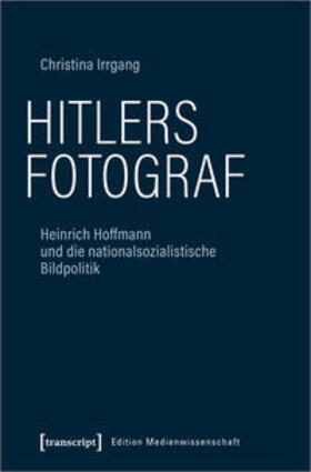 Irrgang |  Hitlers Fotograf | Buch |  Sack Fachmedien