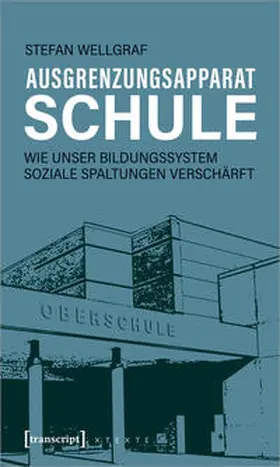 Wellgraf |  Ausgrenzungsapparat Schule | Buch |  Sack Fachmedien