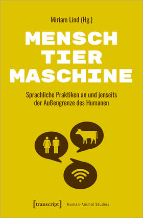 Lind / Schmidt-Jüngst |  Mensch - Tier - Maschine | Buch |  Sack Fachmedien