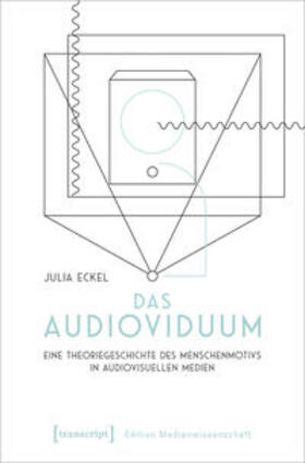 Eckel |  Das Audioviduum | Buch |  Sack Fachmedien