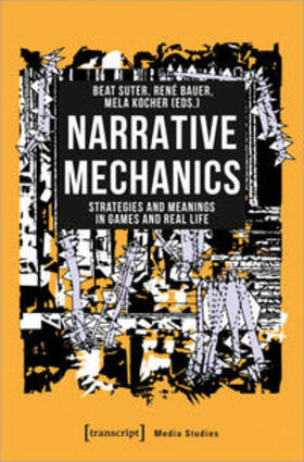 Suter / Bauer / Kocher |  Narrative Mechanics | Buch |  Sack Fachmedien