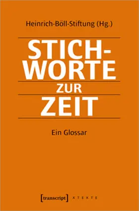 Heinrich-Böll-Stiftung / Rheinberg |  Stichworte zur Zeit | Buch |  Sack Fachmedien