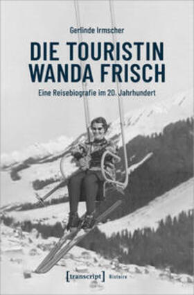 Irmscher |  Irmscher, G: Touristin Wanda Frisch | Buch |  Sack Fachmedien