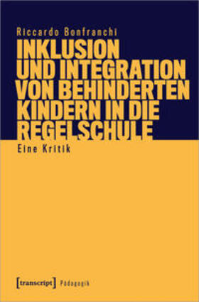 Bonfranchi |  Inklusion und Integration von behinderten Kindern in die Regelschule | Buch |  Sack Fachmedien