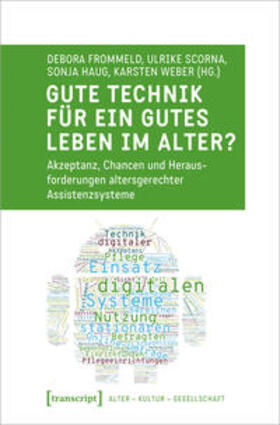 Frommeld / Scorna / Haug |  Gute Technik für ein gutes Leben im Alter? | Buch |  Sack Fachmedien