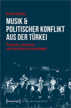 Seidlitz |  Musik & politischer Konflikt aus der Türkei | Buch |  Sack Fachmedien