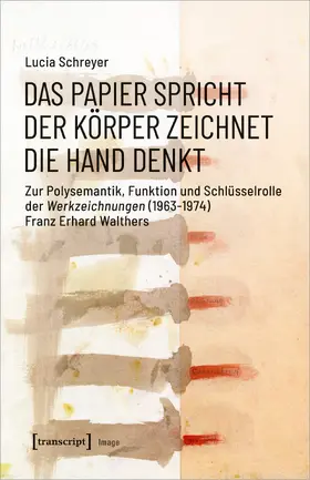 Schreyer |  Das Papier spricht - Der Körper zeichnet - Die Hand denkt | Buch |  Sack Fachmedien