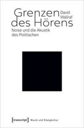 Wallraf |  Grenzen des Hörens | Buch |  Sack Fachmedien