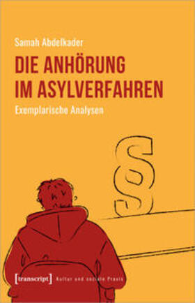 Abdelkader |  Die Anhörung im Asylverfahren | Buch |  Sack Fachmedien