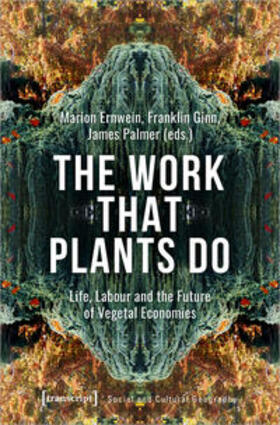 Ernwein / Ginn / Palmer |  Work That Plants Do | Buch |  Sack Fachmedien