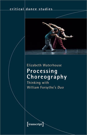 Waterhouse |  Waterhouse, E: Processing Choreography | Buch |  Sack Fachmedien