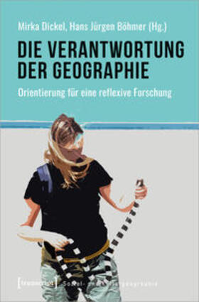 Dickel / Böhmer |  Verantwortung der Geographie | Buch |  Sack Fachmedien
